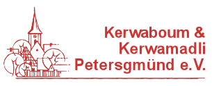 Kerwaboum & Kerwamadli Petersgmünd e.V.